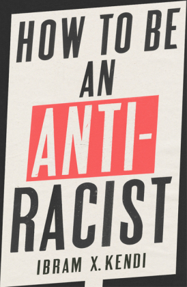 How To Be an Antiracist