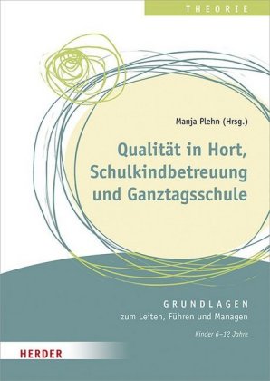 Qualität in Hort, Schulkindbetreuung und Ganztagsschule