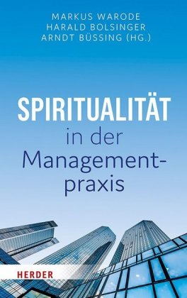 Spiritualität in der Managementpraxis