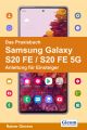 Das Praxisbuch Samsung Galaxy S20 FE / S20 FE 5G - Anleitung für Einsteiger