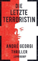 Die letzte Terroristin