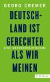 Deutschland ist gerechter, als wir meinen