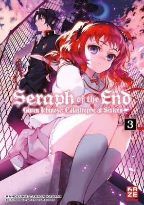 Seraph of the End - Guren Ichinose Catastrophe at Sixteen (Novel). Bd.3