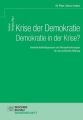 Krise der Demokratie - Demokratie in der Krise?