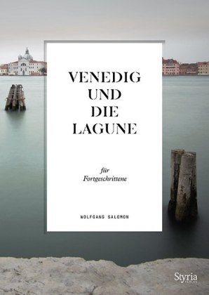 Venedig und die Lagune für Fortgeschrittene