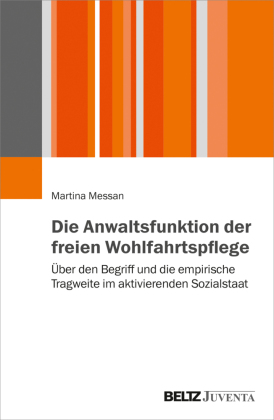 Die Anwaltsfunktion der freien Wohlfahrtspflege