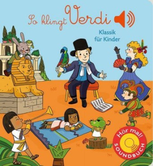 So klingt Verdi, m. Soundeffekten