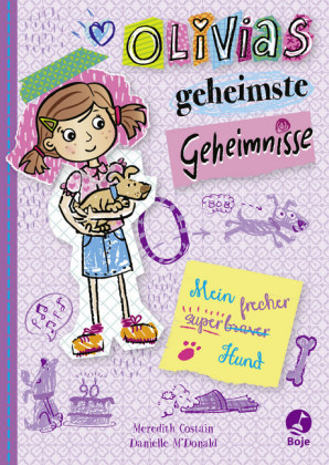 Olivias geheimste Geheimnisse - Mein super(braver)frecher Hund