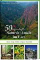 50 sagenhafte Naturdenkmale im Harz