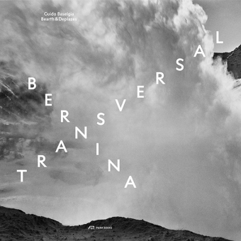 Bernina transversal. Guido Baselgia - Bearth und Deplazes