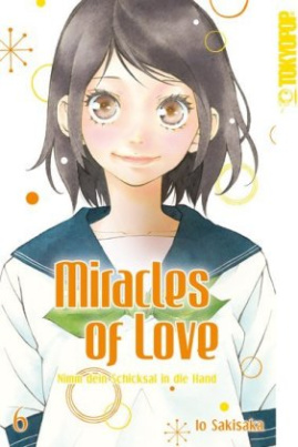 Miracles of Love - Nimm dein Schicksal in die Hand. Bd.6