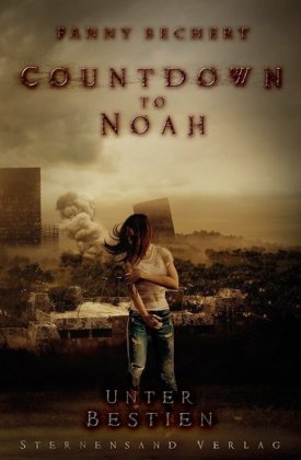 Countdown to Noah - Unter Bestien