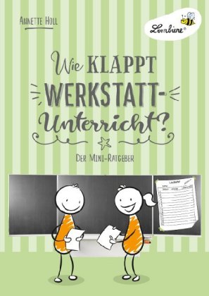 Wie klappt Werkstatt-Unterricht?