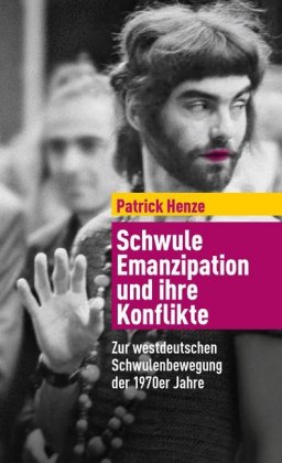 Schwule Emanzipation und ihre Konflikte