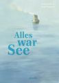 Alles war See