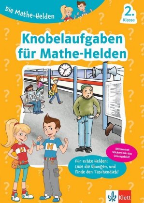 Die Mathe-Helden - Knobelaufgaben für Mathe-Helden, 2. Klasse