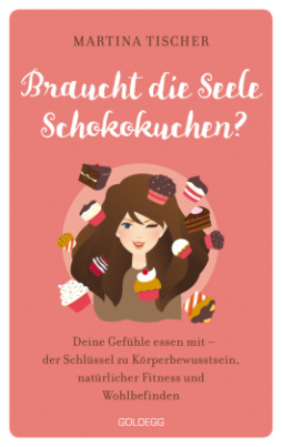 Braucht die Seele Schokokuchen