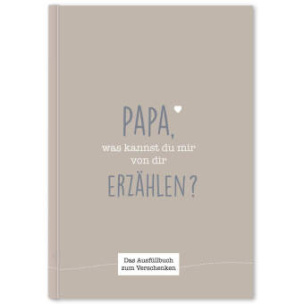 Papa, was kannst du mir von dir erzählen?