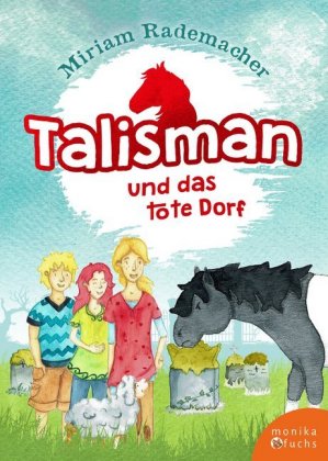 Talisman und das tote Dorf