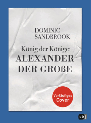 Weltgeschichte(n) - König der Könige: Alexander der Große