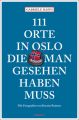 111 Orte in Oslo, die man gesehen haben muss