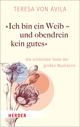 "Ich bin ein Weib - und obendrein kein gutes"