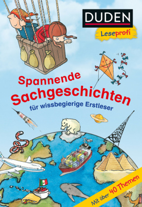 Duden Leseprofi - Spannende Sachgeschichten für wissbegierige Erstleser, 2. Klasse