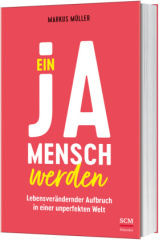 Ein Ja-Mensch werden