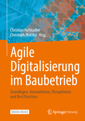 Agile Digitalisierung im Baubetrieb, m. 1 Buch, m. 1 E-Book