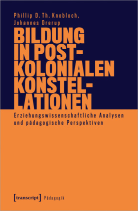 Bildung in postkolonialen Konstellationen