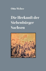 Die Herkunft der Siebenbürger Sachsen