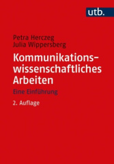 Kommunikationswissenschaftliches Arbeiten