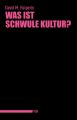 Was ist schwule Kultur?