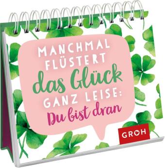 Manchmal flüstert das Glück ganz leise: Du bist dran