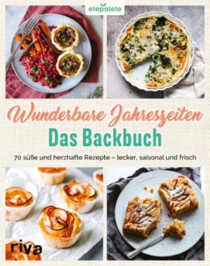 Wunderbare Jahreszeiten: Das Backbuch