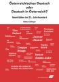 Österreichisches Deutsch oder Deutsch in Österreich?