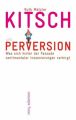 Kitsch und Perversion