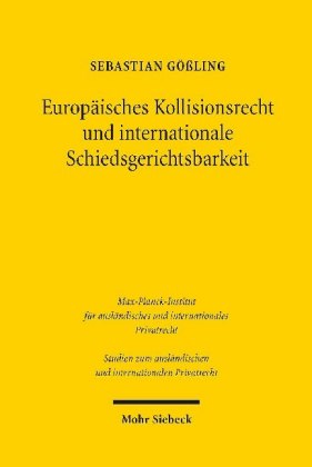 Europäisches Kollisionsrecht und internationale Schiedsgerichtsbarkeit