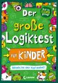 Der große Logiktest für Kinder - Rätseln, bis dein Kopf qualmt!