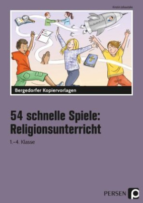 54 schnelle Spiele für den Religionsunterricht