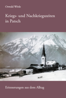 Kriegs- und Nachkriegszeiten in Patsch