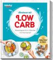 mein ZauberTopf EINFACH LECKER! Abnehmen mit Low-Carb - Wunschgewicht in 4 Wochen