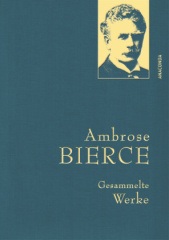 Bierce,A.,Gesammelte Werke