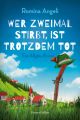 Wer zweimal stirbt, ist trotzdem tot