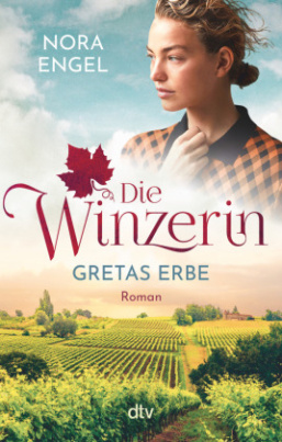 Die Winzerin - Gretas Erbe