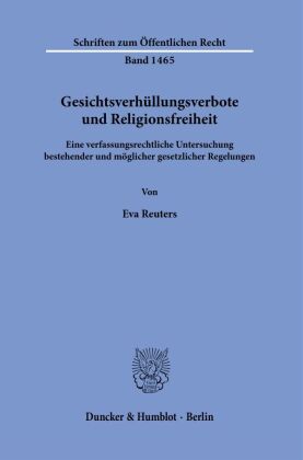 Gesichtsverhüllungsverbote und Religionsfreiheit.