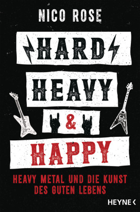 Hard, heavy & happy