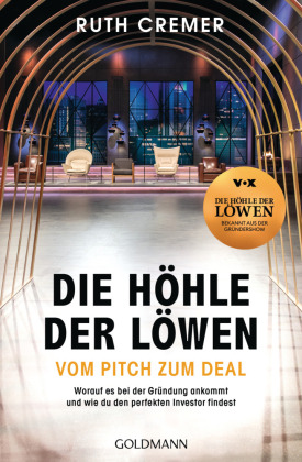 "Die Höhle der Löwen" - vom Pitch zum Deal   -