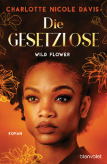 Wild Flower - Die Gesetzlose