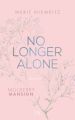 No Longer Alone - Mulberry Mansion